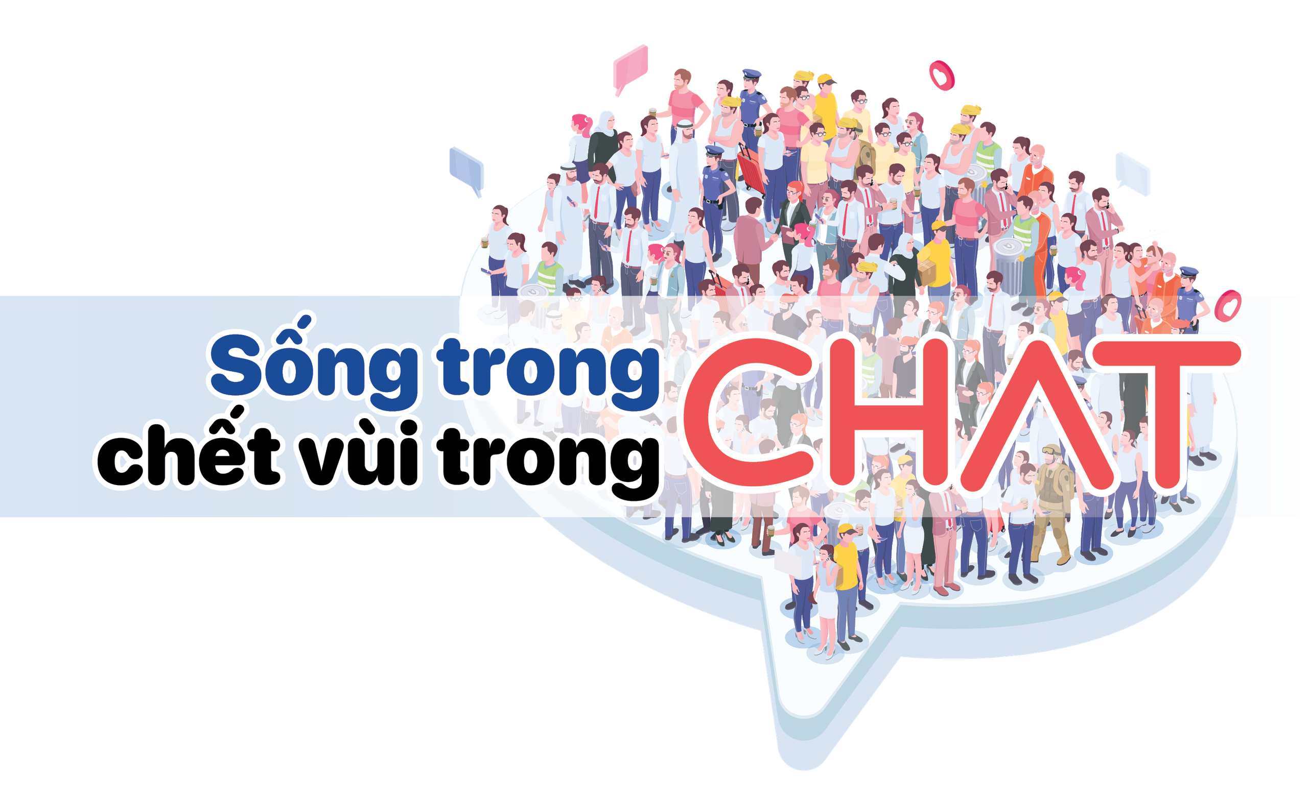 Sống trong chat, chết vùi trong chat - Ảnh 12.