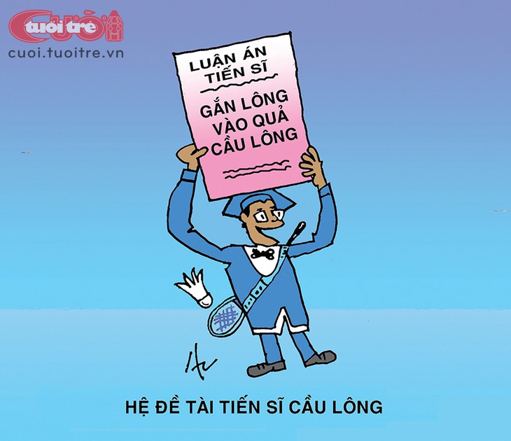 Lại thêm một luận án... tiến sĩ cầu lông - Ảnh 1.