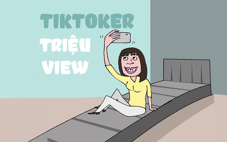 TikToker ngàn view, triệu gạch