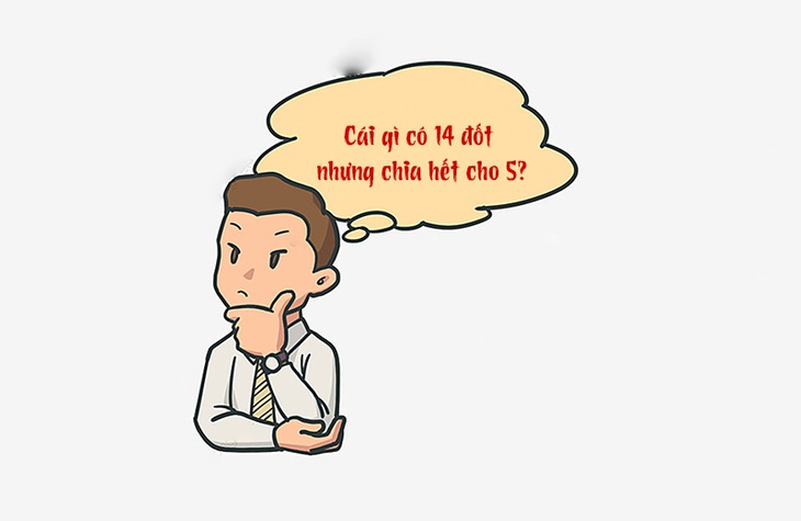 Câu đố hack não: Cái gì có 14 đốt nhưng chia hết cho 5? - Ảnh 1.
