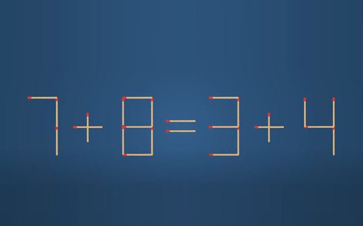 Thử tài IQ: Di chuyển một que diêm để 7+8=3+4 thành phép tính đúng