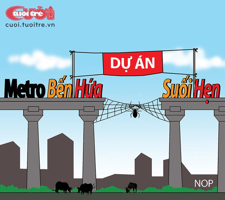 Dự án metro... Bến Hứa - Suối Hẹn - Tranh biếm họa của NOP