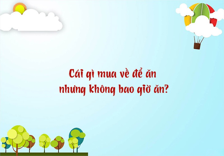 Câu đố hack não: Con gì trên đầu có bánh xe?- Ảnh 7.