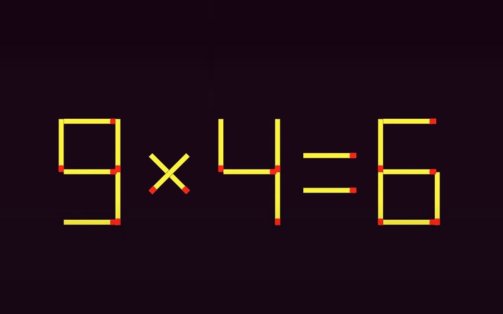 Thử tài IQ: Di chuyển hai que diêm để 9x4=6 thành phép tính đúng