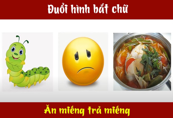 IQ cao có đoán được đây là câu tục ngữ, thành ngữ gì? (P23)- Ảnh 6.