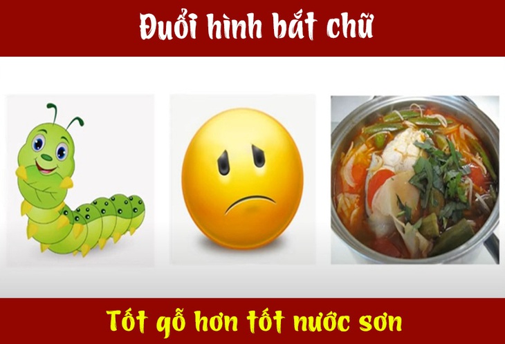 IQ cao có đoán được đây là câu tục ngữ, thành ngữ gì? (P23)- Ảnh 4.