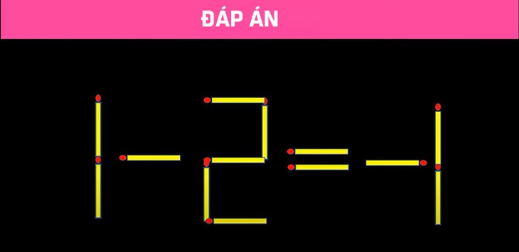 Di chuyển 1 que diêm để có phép tính đúng - Ảnh 6.