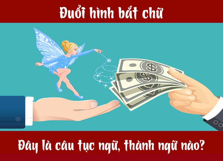 Câu tục ngữ, thành ngữ khó nhằn này là gì? (P15) - Ảnh 1.