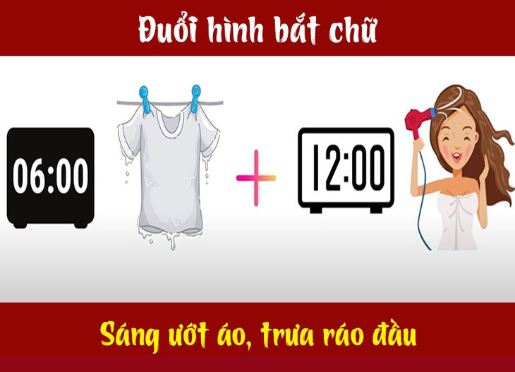 Câu tục ngữ, thành ngữ khó nhằn này là gì? (P20) - Ảnh 6.