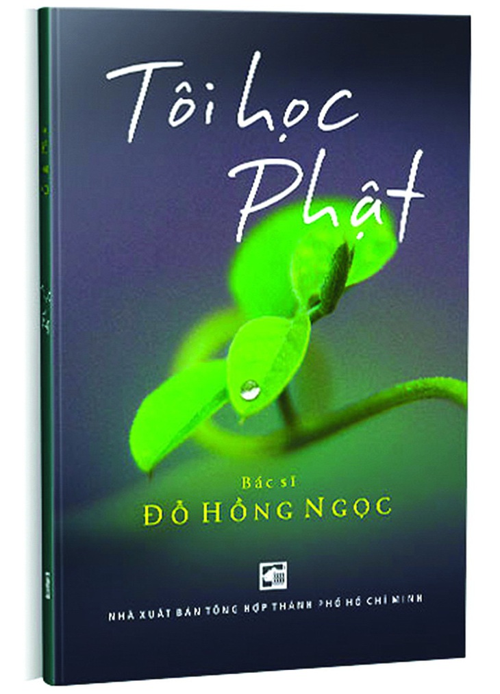 Trò chuyện cùng Bác sĩ Đỗ Hồng Ngọc về cuốn sách mới: "tôi học phật" để ứng dụng vào đời sống - Ảnh 2.