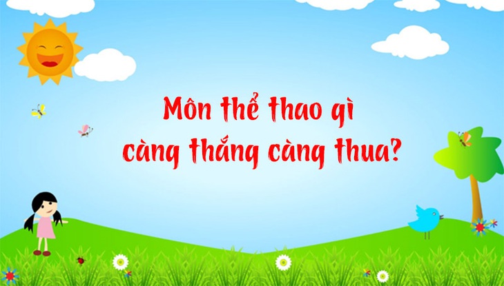 Câu đố hack não: Môn thể thao gì càng thắng càng thua? - Ảnh 1.