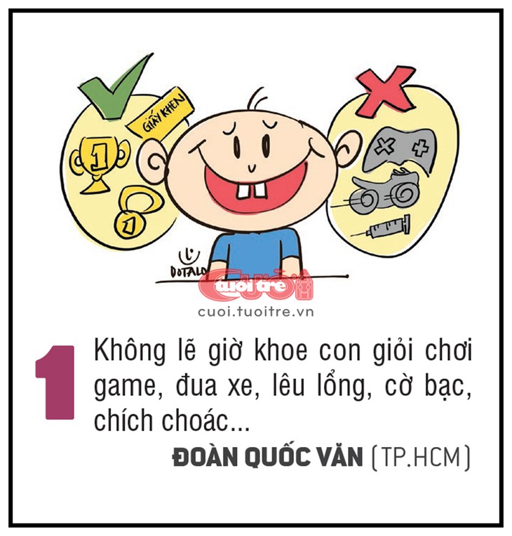 Không lẽ giờ khoe con giỏi chơi game, đua xe, lêu lổng, cờ bạc, chích choác... - ĐOÀN QUỐC VĂN (TP.HCM)