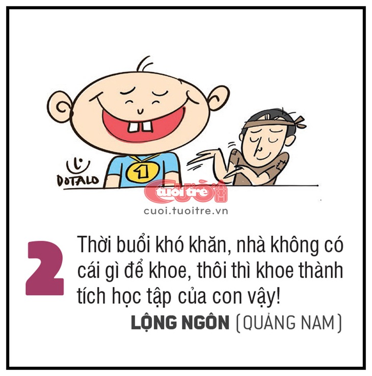 Thời buổi khó khăn, nhà không có cái gì để khoe, thôi thì khoe thành tích học tập của con vậy! - LỘNG NGÔN (Quảng Nam)