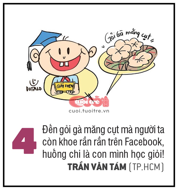 Đến gỏi gà măng cụt mà người ta còn khoe rần rần trên Facebook, huống chi là con mình học giỏi! - TRẦN VĂN TÁM (TP.HCM)