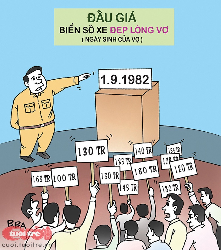 Biển số xe không đẹp nhưng trị giá cả trăm triệu - Tranh biếm họa của B.Ba 