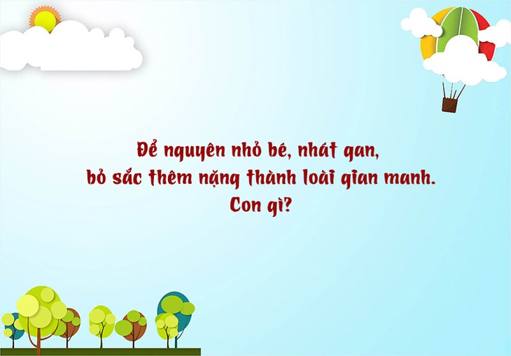 Câu đố hack não: Cái gì càng nhiều thì càng khó thấy? - Ảnh 10.