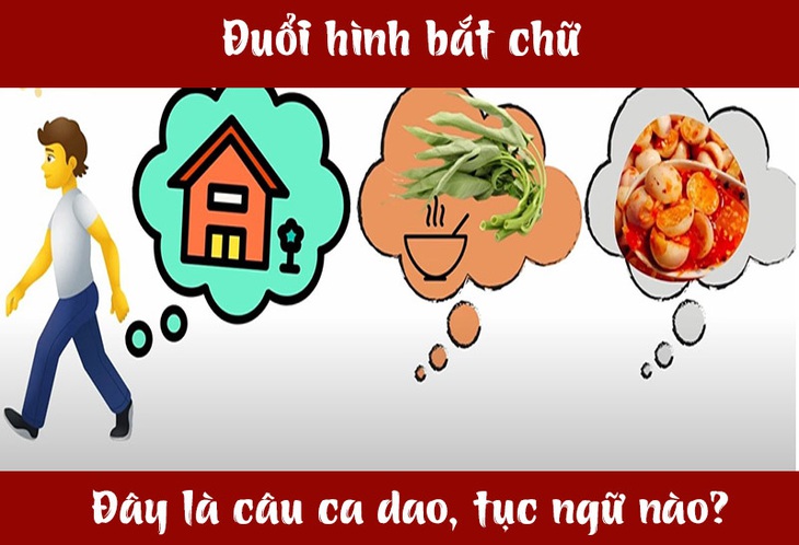 Câu ca dao, tục ngữ 'khó nhằn' này là gì? (P65)- Ảnh 3.