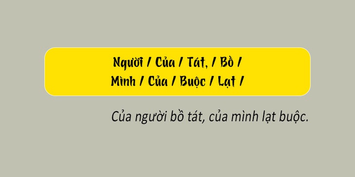 Thử tài tiếng Việt: Sắp xếp các từ sau thành câu có nghĩa (P152) - Ảnh 1.