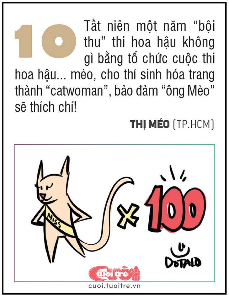 Tất niên một năm “bội thu” thi hoa hậu không gì bằng tổ chức cuộc thi hoa hậu... mèo