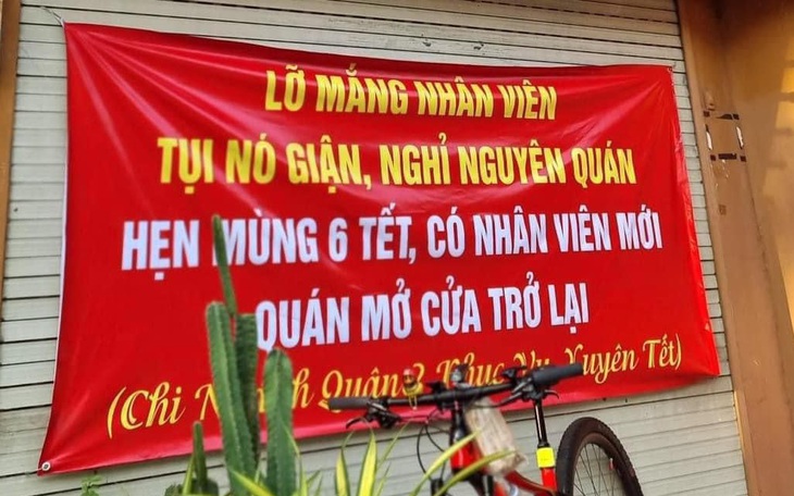Ảnh vui 30 Tết: Quán đóng cửa nghỉ Tết vì lỡ mắng nhân viên