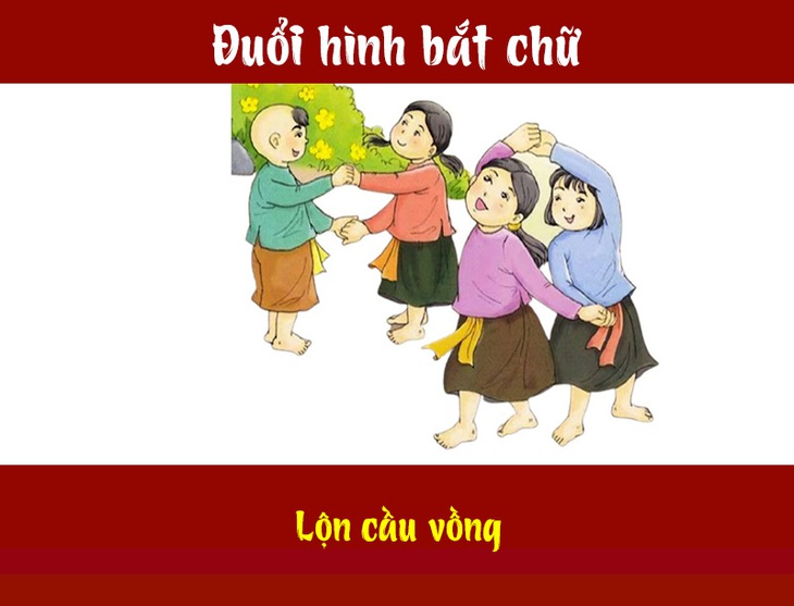 Đuổi hình bắt chữ: Đây là tên trò chơi dân gian nào? (P7)- Ảnh 2.