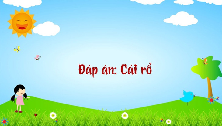 Câu đố hack não: Con gì còn mạng thì chết, mất mạng thì sống?- Ảnh 6.