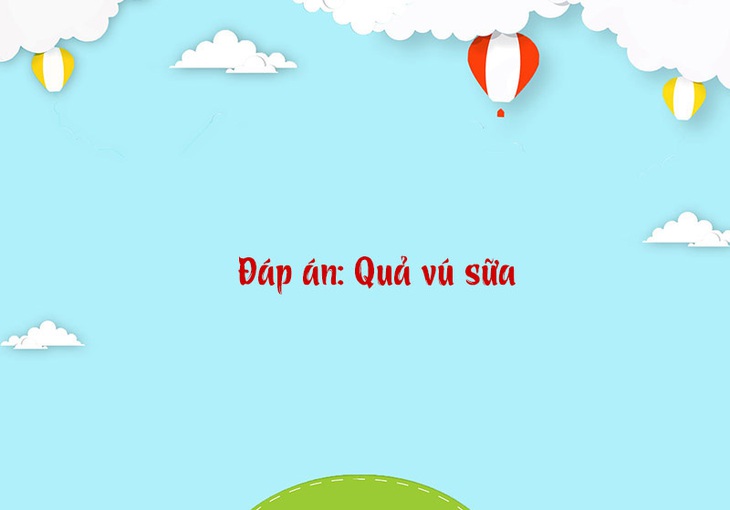 Câu đố hack não: Con gì ai cũng gọi là bố?- Ảnh 6.