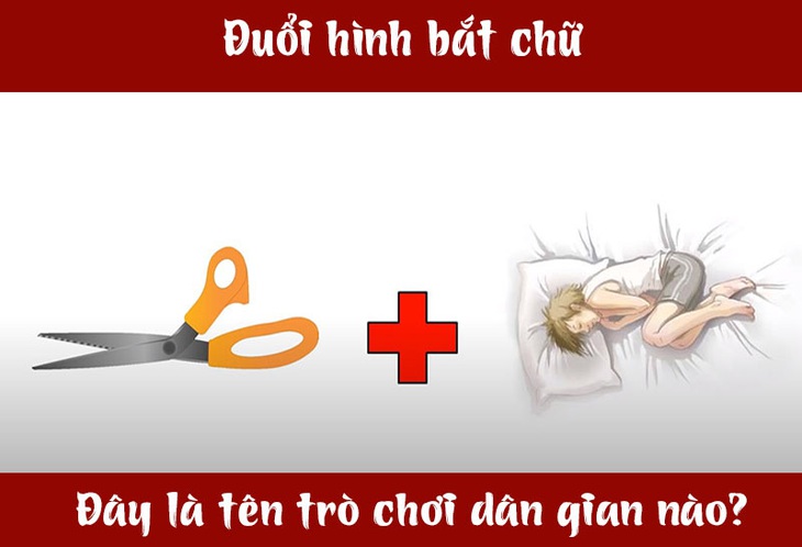 Đuổi hình bắt chữ: Đây là tên trò chơi dân gian nào?- Ảnh 3.