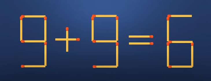 Thử tài IQ: Di chuyển một que diêm để 9+9=6 thành phép tính đúng- Ảnh 1.