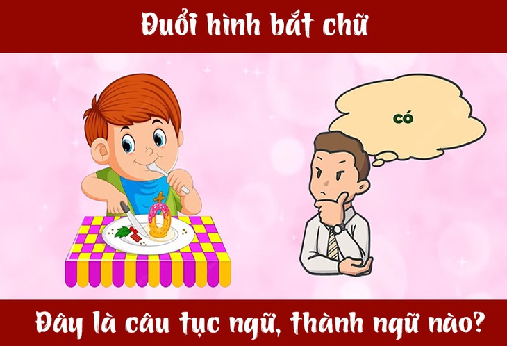 IQ cao có đoán được đây là câu tục ngữ, thành ngữ gì? (P68)- Ảnh 3.
