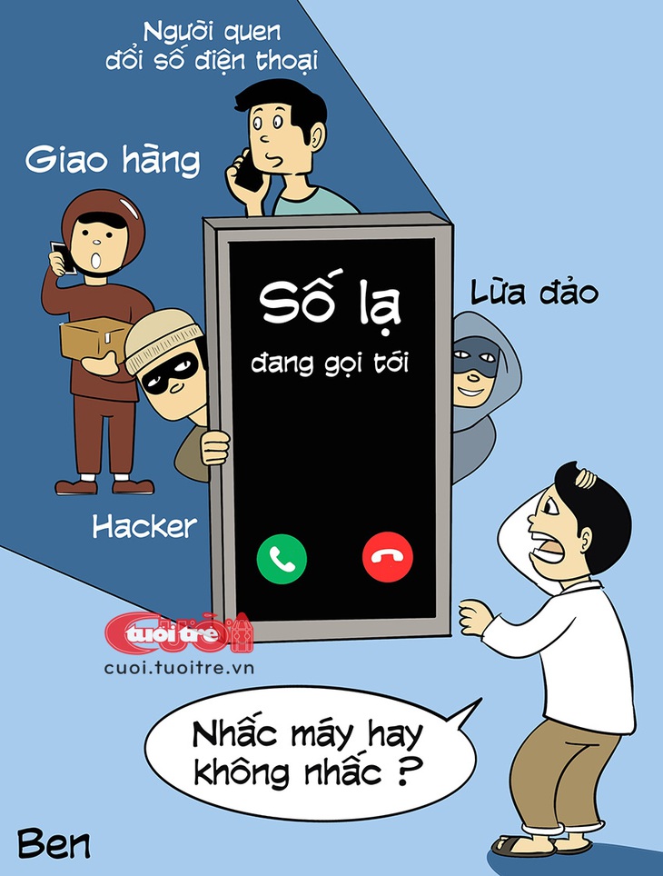 Điện thoại số lạ - nhấc máy hay không đây? - Biếm họa của BEN 