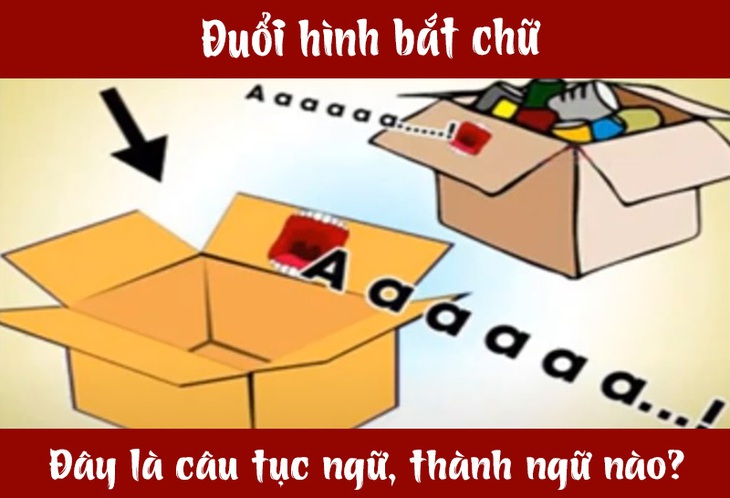 IQ cao có đoán được đây là câu tục ngữ, thành ngữ gì? (P65)- Ảnh 3.
