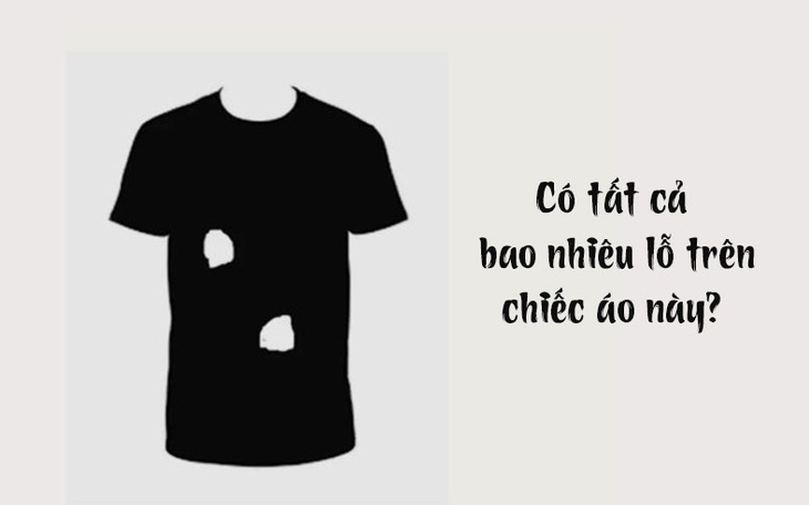 Câu đố IQ: Trong 30 giây bạn đếm được bao nhiêu lỗ trên áo?
