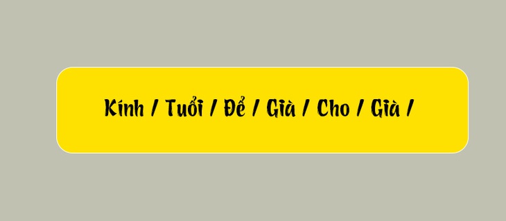Thử tài tiếng Việt: Sắp xếp các từ sau thành câu có nghĩa (P92)- Ảnh 1.