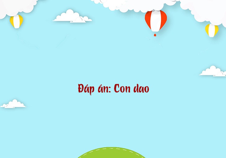 Câu đố hack não: Cái gì không đầu, không miệng nhưng có răng?- Ảnh 4.