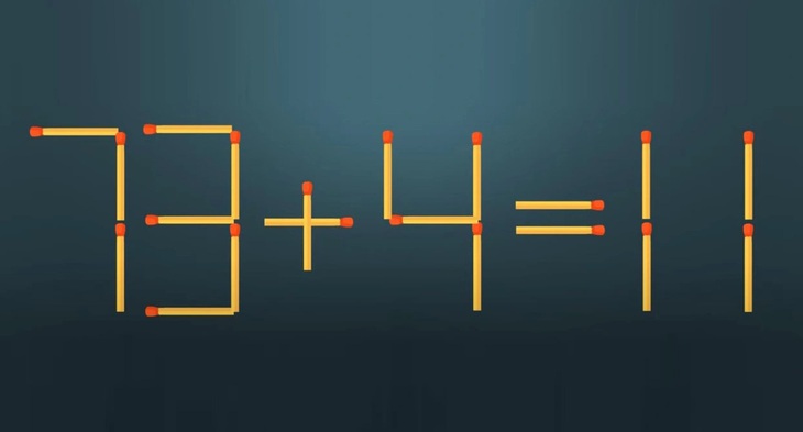 Thử tài IQ: Di chuyển một que diêm để 73+4=11 thành phép tính đúng- Ảnh 1.