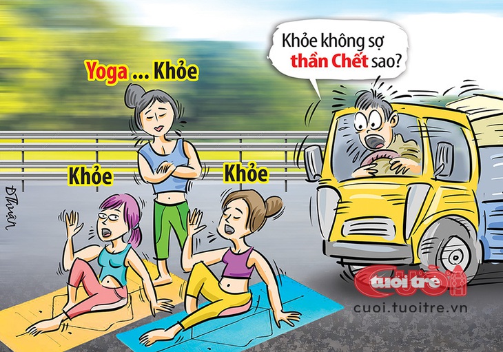 Yoga khỏe mà không khỏe - Tranh: Đức Thuận