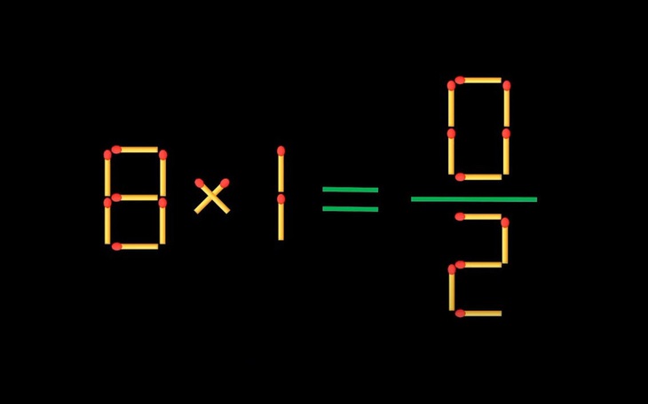 Thử tài IQ: Di chuyển một que diêm để 8x1=0/2 thành phép tính đúng