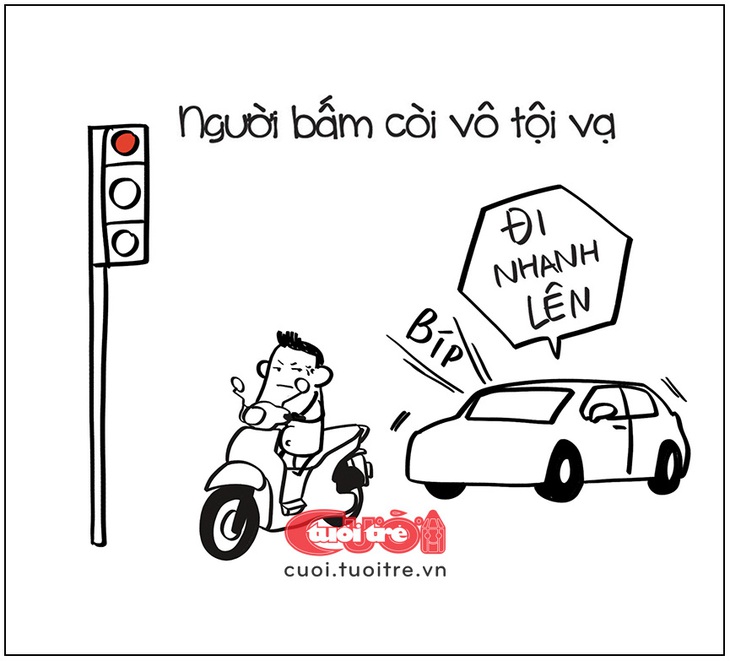 Người bấm còi vô tội vạ. 