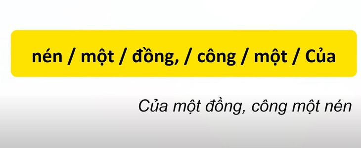 Thử tài tiếng Việt: Sắp xếp các từ sau thành câu có nghĩa (P133) - Ảnh 1.