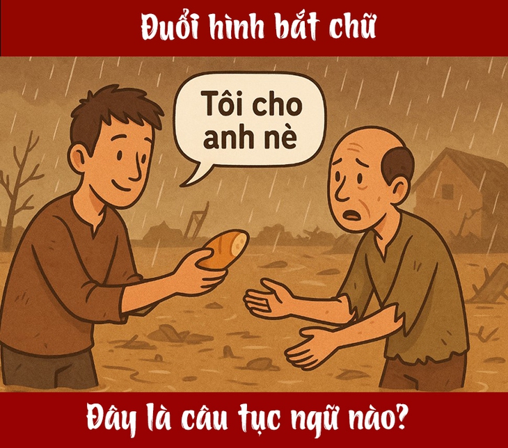 Tục ngữ nhắc nhở chúng ta sống nhân ái, biết chia sẻ này là gì? - Ảnh 1.