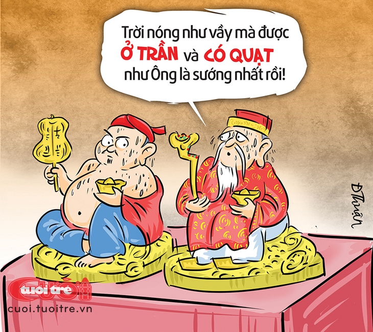 Mùa hè đến, ông Tài lại ghen tị với ông Địa... cởi trần - Ảnh 1.