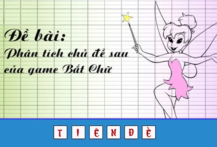 đuổi hình bắt chữ - Ảnh 4.