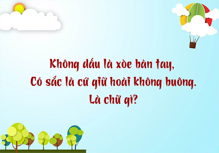câu đố - Ảnh 5.