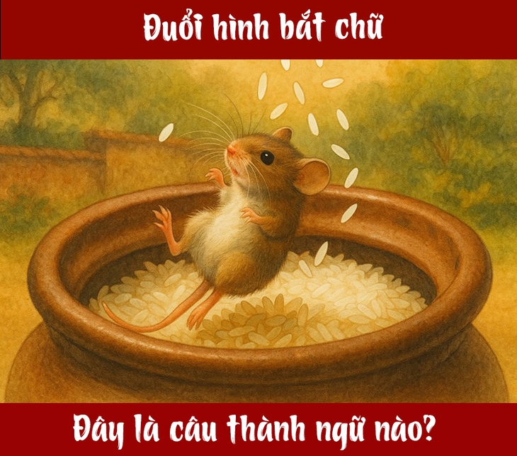 Thành ngữ quen thuộc này là gì? (P53) - Ảnh 1.