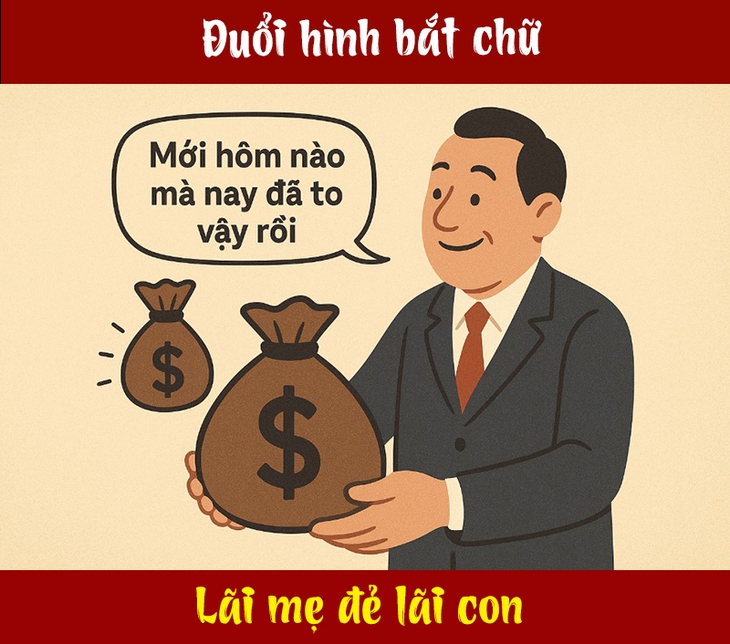 Thành ngữ quen thuộc này là gì? (P55) - Ảnh 2.