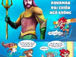 Aquaman đại chiến Tôn Ngộ Không