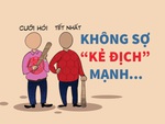 Chuyện Tết nhất: Không sợ 'kẻ địch' mạnh