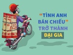 'Tình anh bán chiếu' trở thành đại gia