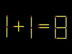 Di chuyển một que diêm để 1+1=8 thành phép tính đúng